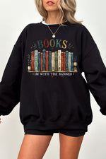 I'm with the banned book lover sweatshirt