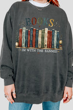 I'm with the banned book lover sweatshirt