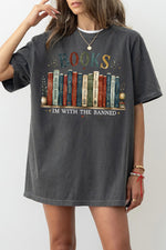 I'm with the banned book lover tee