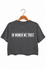 In women we trust crop top