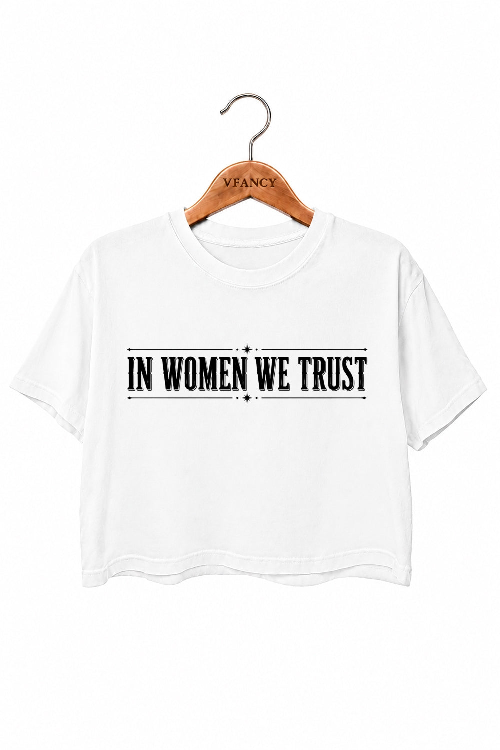 In women we trust crop top