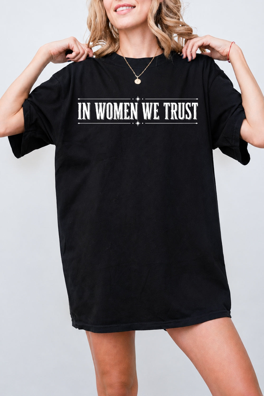 In women we trust tee