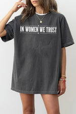 In women we trust tee