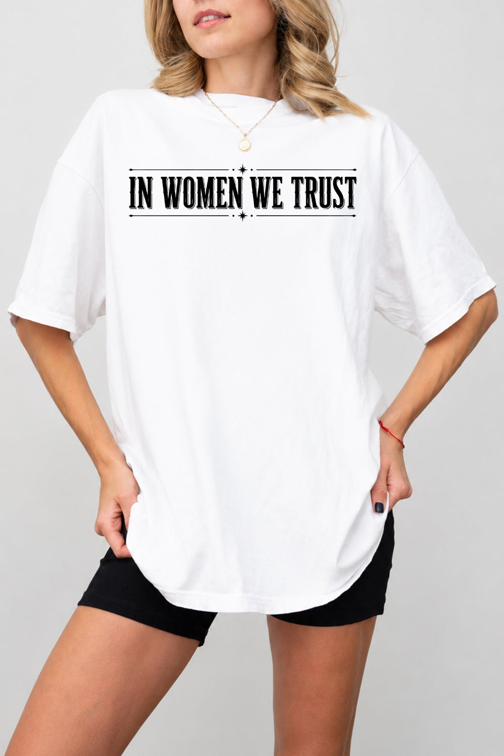 In women we trust tee