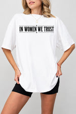 In women we trust tee