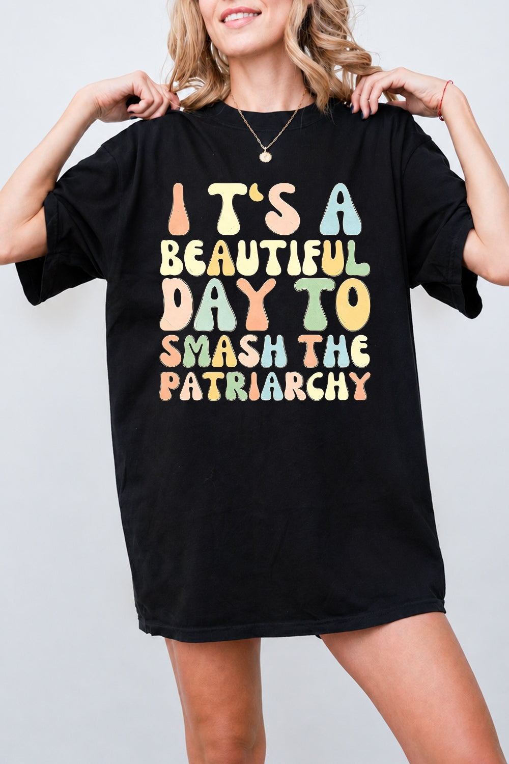 It's a beautiful day to smash the patriarchy tee