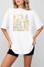 It's a beautiful day to smash the patriarchy tee