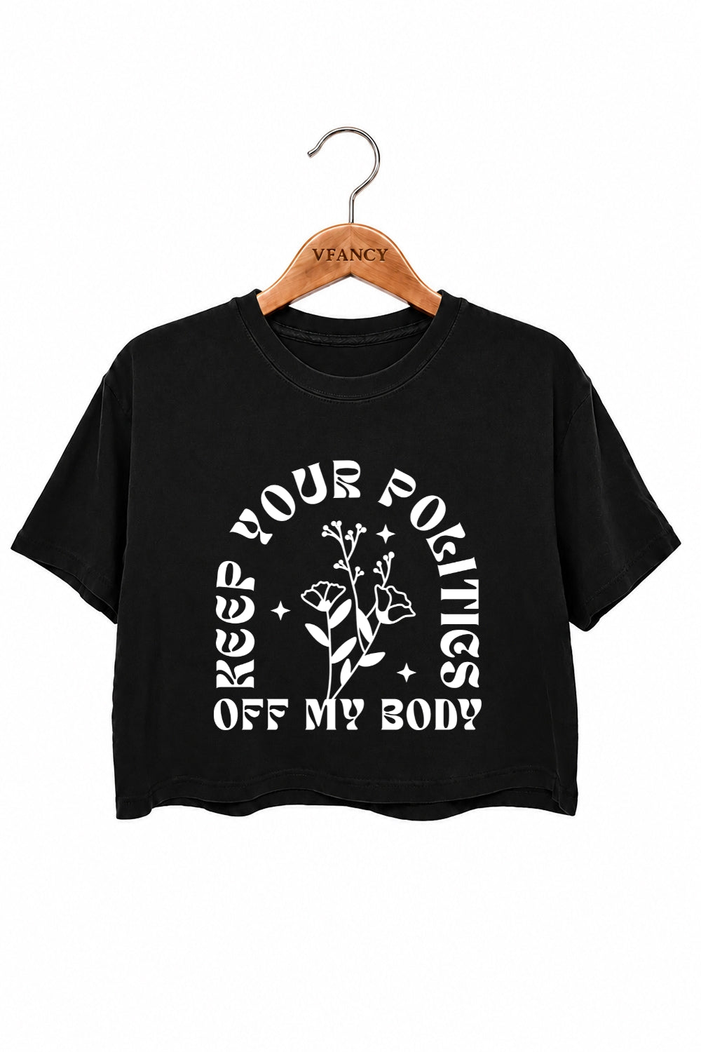 Keep your politics off my body crop top