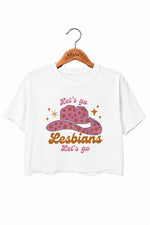Let's go lesbians cowgirl crop top