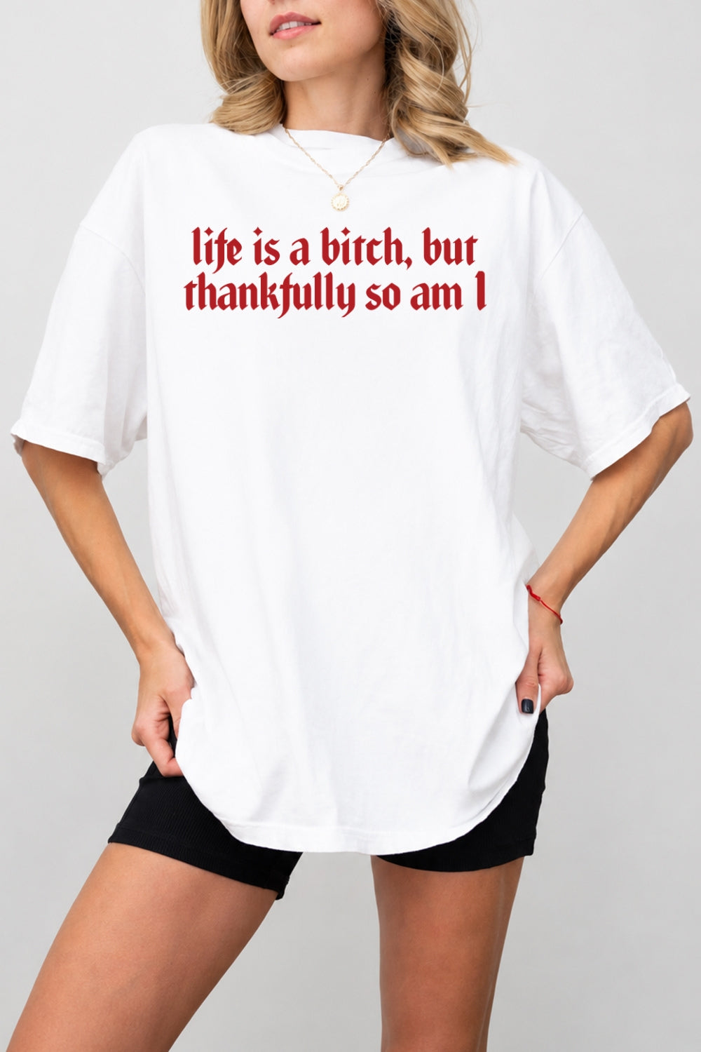 Life is a bitch funny tee