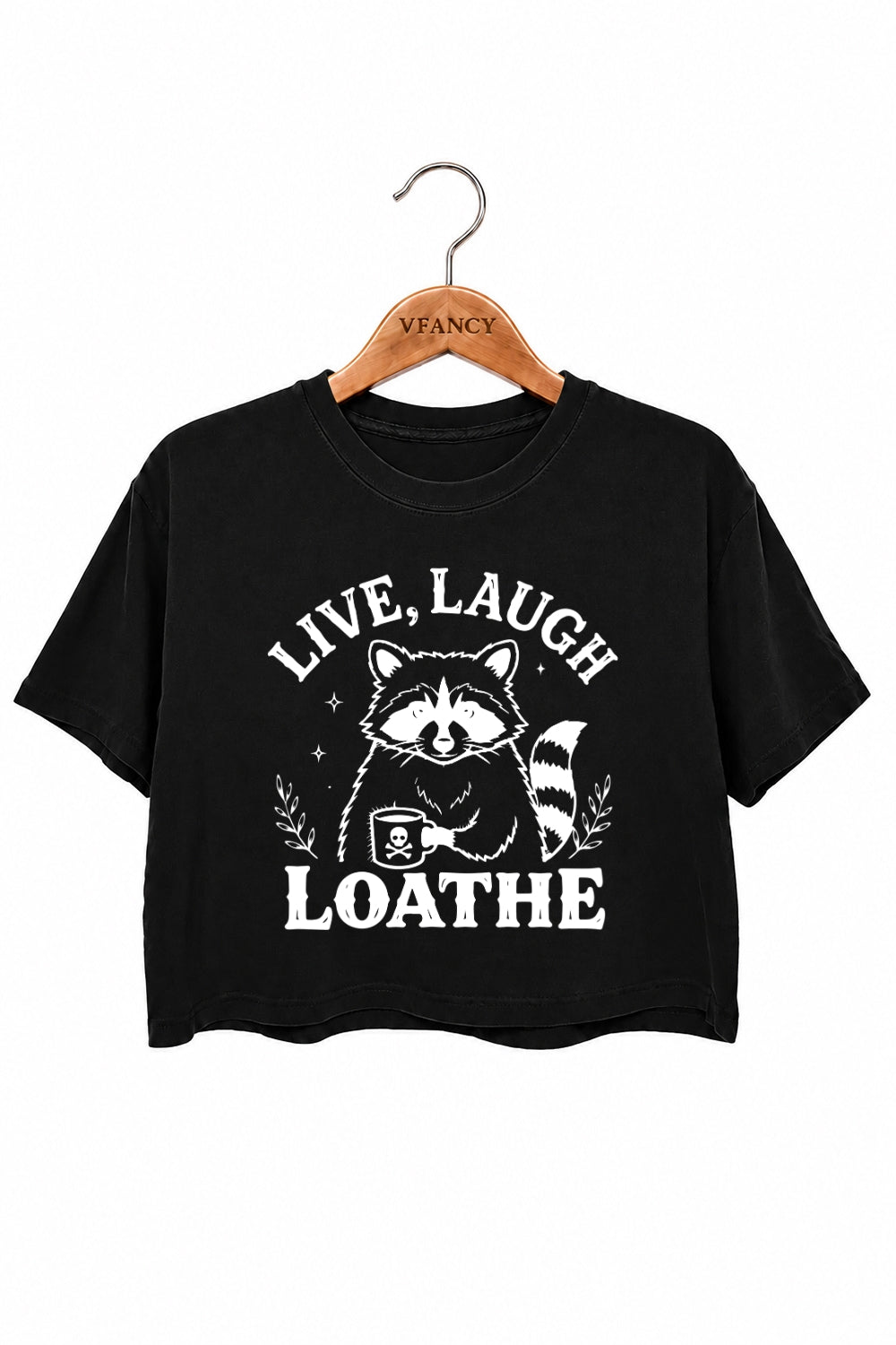 Live laugh loathe raccoon crop top
