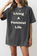 Living a feminist life tee