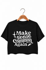 Make sense common again crop top