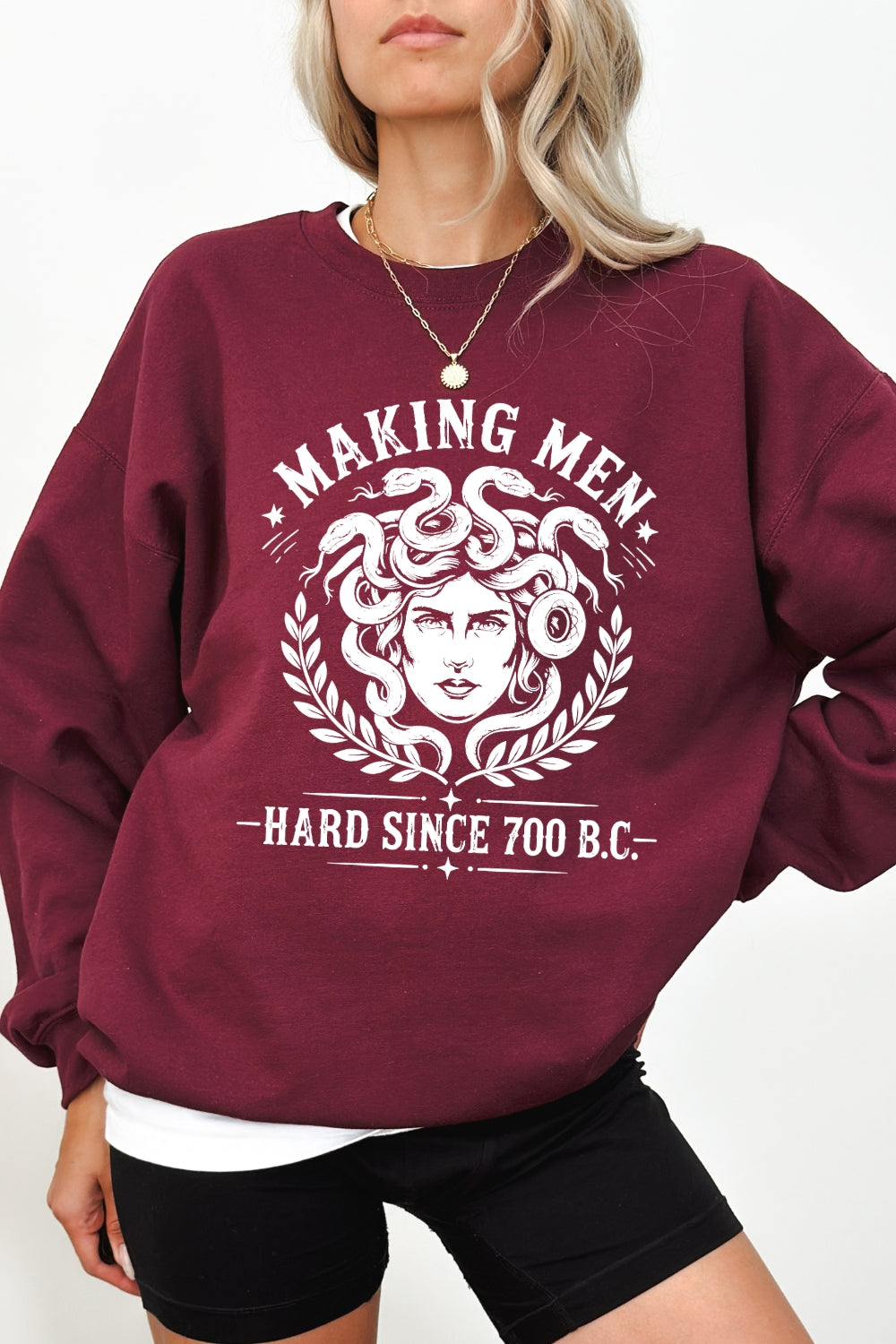 Making men hard since 700bc medusa sweatshirt