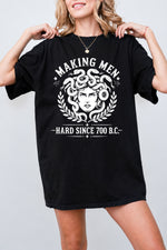 Making men hard since 700bc medusa tee