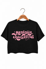 Mentally checked out crop top