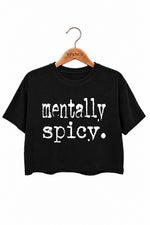 Mentally spicy crop top