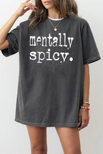 Mentally spicy tee