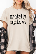 Mentally spicy tee