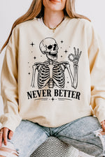 Never better skull sweatshirt