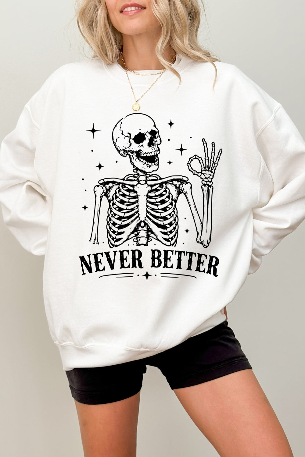 Never better skull sweatshirt