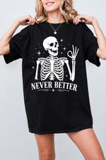 Never better skull tee