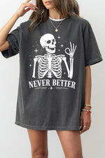 Never better skull tee