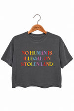 No human is illegal on stolen land crop top