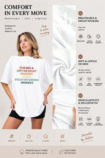 Not a left or right moment tee