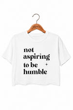 Not aspiring to be humble crop top
