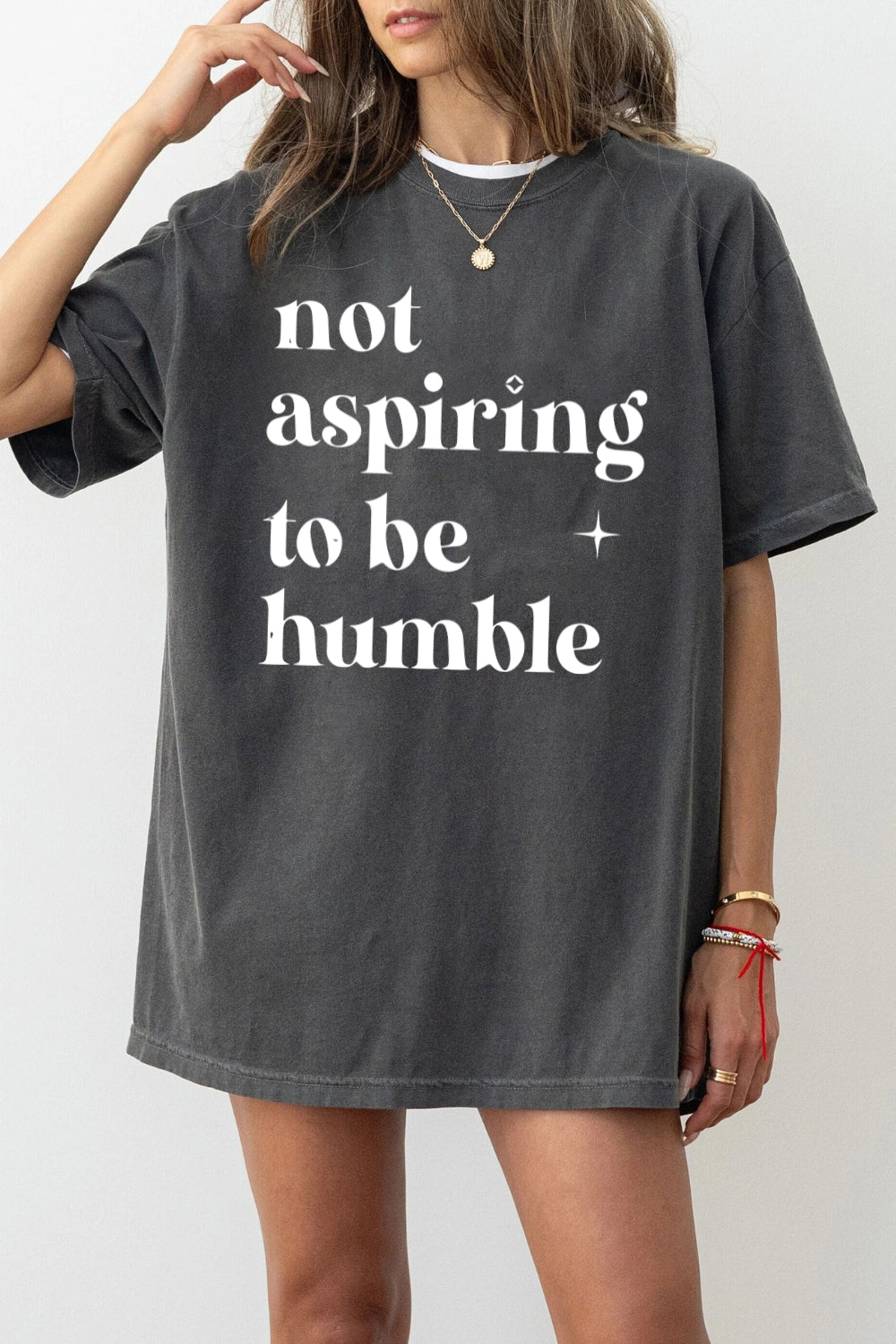 Not aspiring to be humble tee