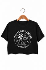 Plants dogs coffee crop top