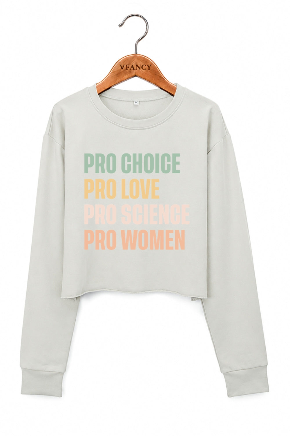 Pro choice pro love pro science pro women crop sweatshirt