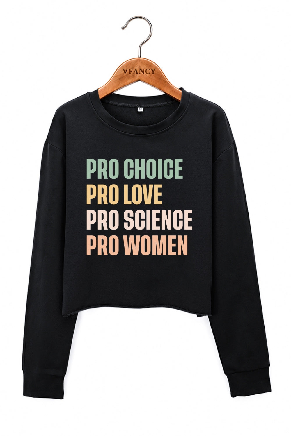 Pro choice pro love pro science pro women crop sweatshirt