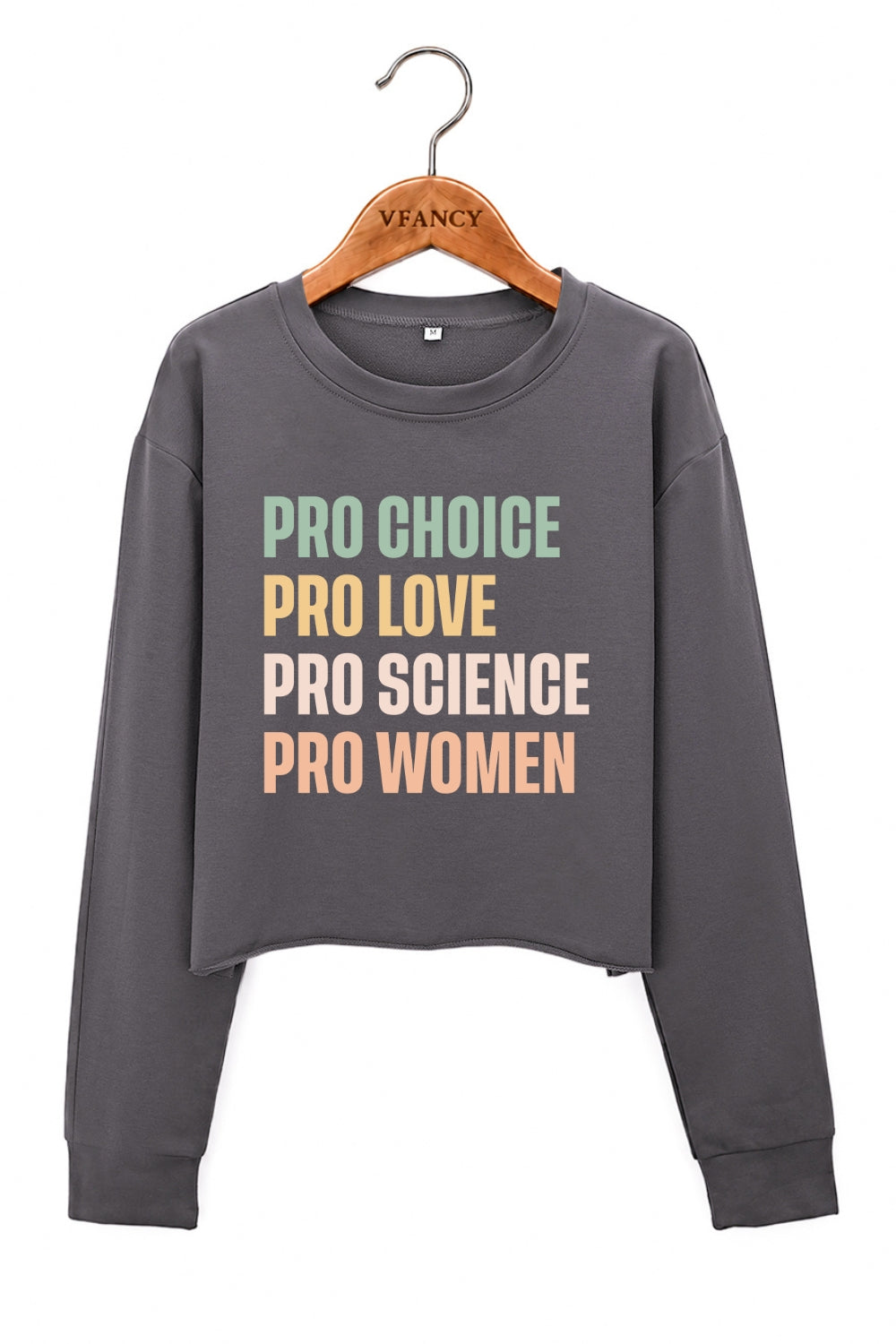 Pro choice pro love pro science pro women crop sweatshirt