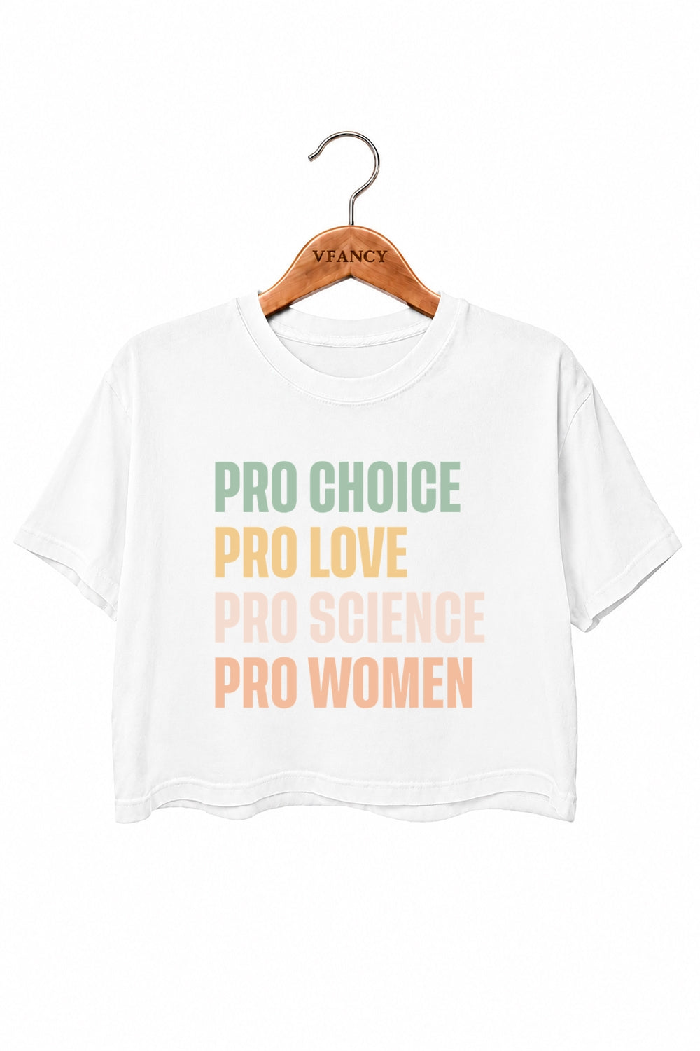 Pro choice pro love pro science pro women crop top