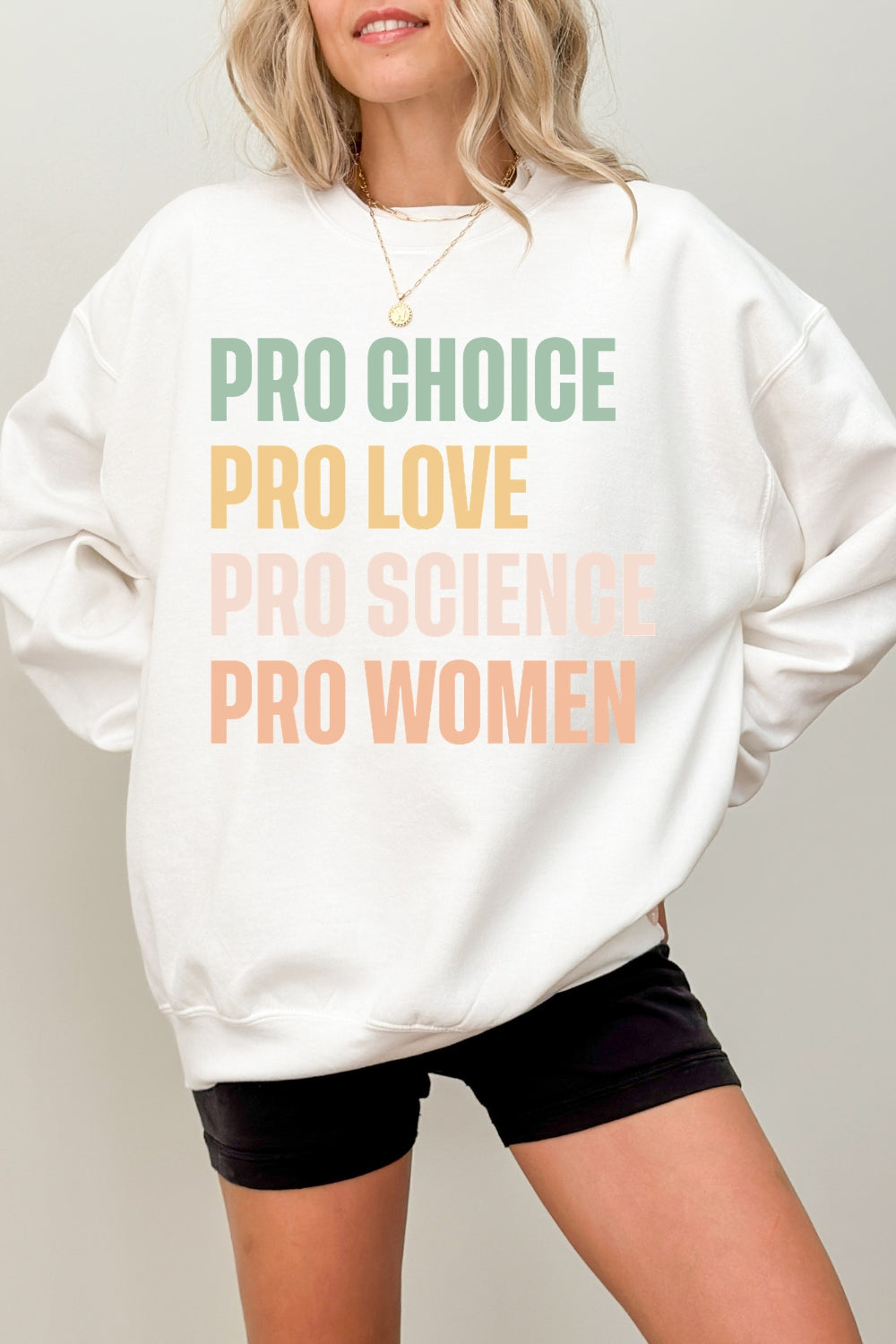 Pro choice pro love pro science pro women sweatshirt