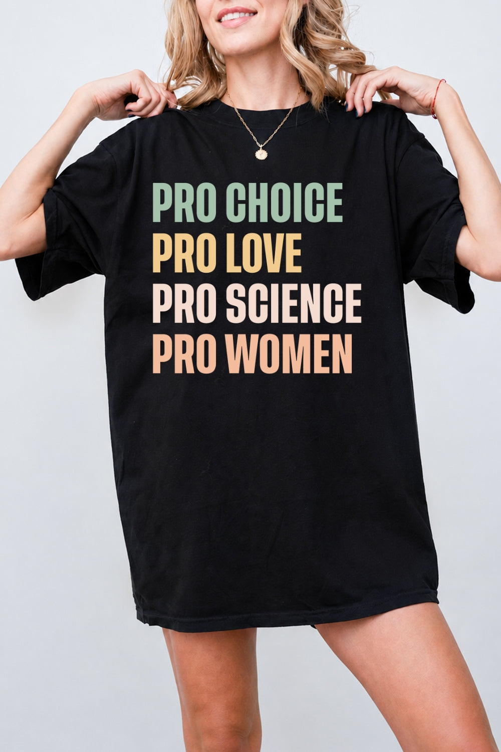 Pro choice pro love pro science pro women tee