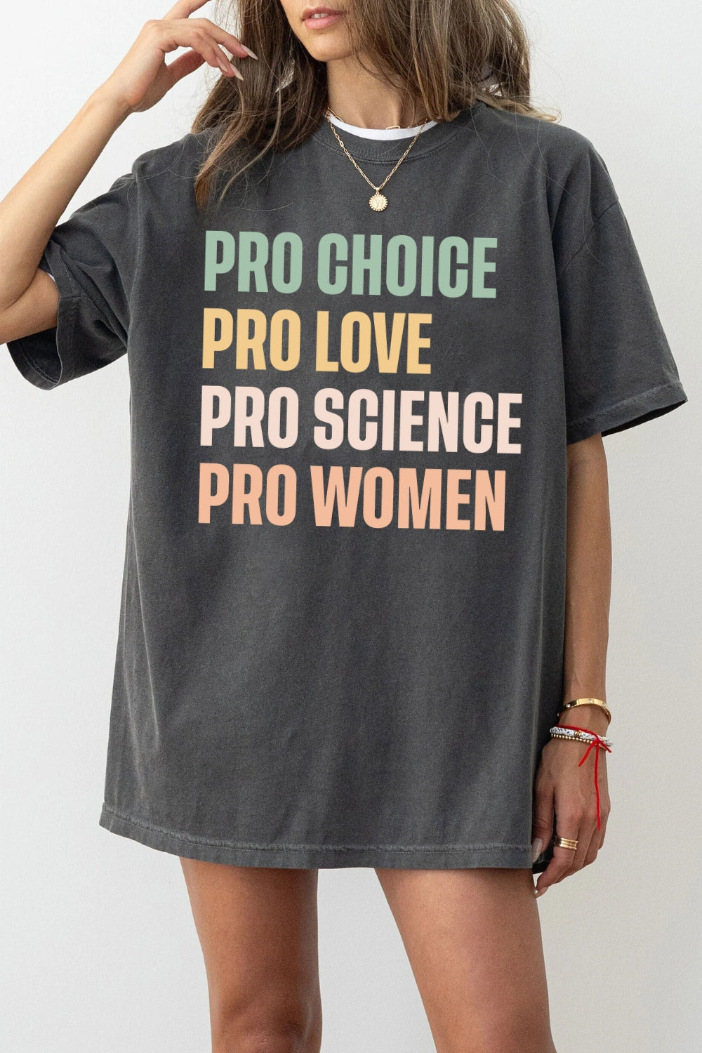 Pro choice pro love pro science pro women tee