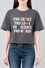 Pro choice pro love pro women crop top