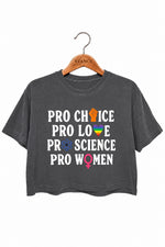 Pro choice pro love pro women crop top