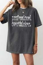 Professional overthinker tee