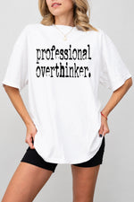 Professional overthinker tee