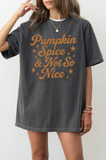 Pumpkin spice & not so nice tee