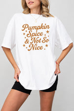 Pumpkin spice & not so nice tee