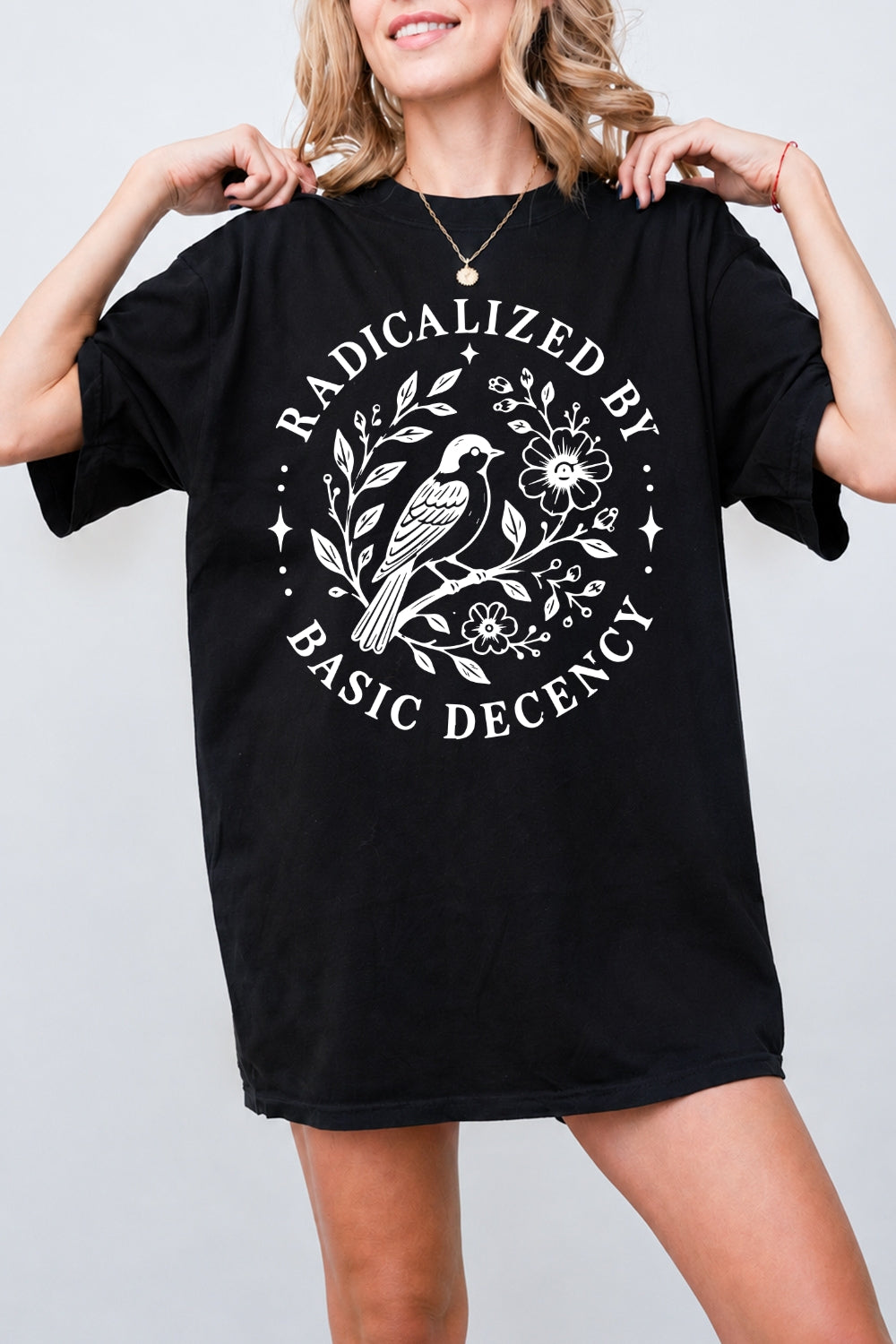 Radicalized by basic decency bird tee