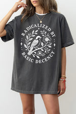 Radicalized by basic decency bird tee