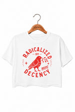 Radicalized by basic decency birds crop top