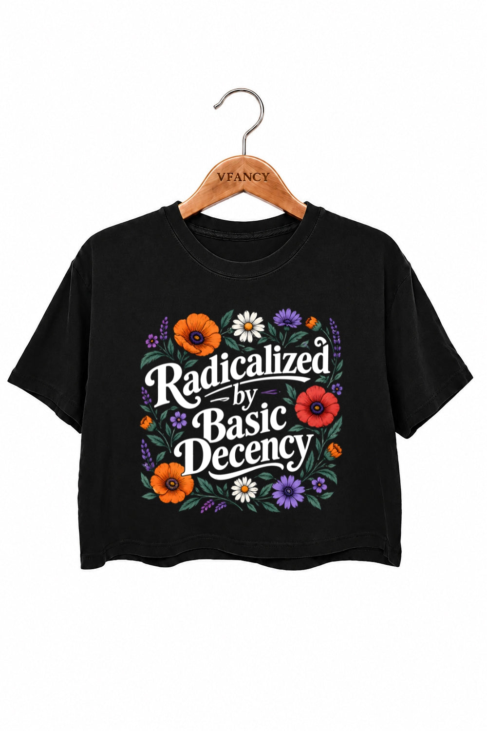 Radicalized by basic decency floral crop top