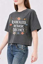 Radicalized by basic decency flowers crop top